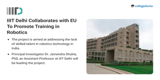 IIIT Delhi Collaborates with EU To Promote Training in Robotics; Check Details Here